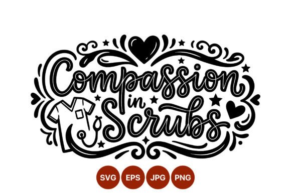 Compassion in Scrubs Nursing Shirt: A Guide to High-Quality Digital Art for Healthcare Professionals