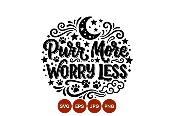 Strategic Clarity: Leveraging the Purr More Worry Less Quote Vector for Brand and Personal Positioning