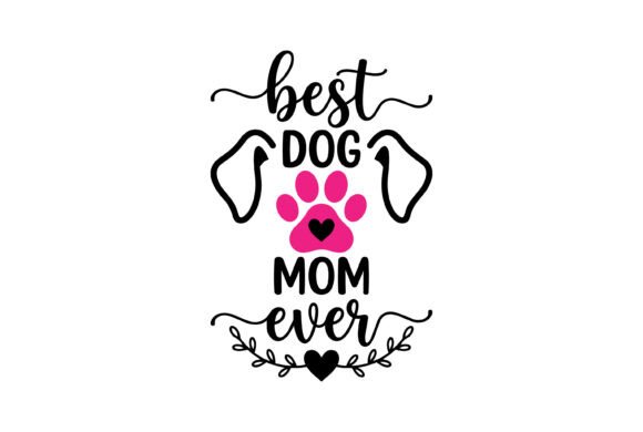 The Strategic Appeal of Best Dog Mom Ever Typography Design in Modern Pet Merchandising