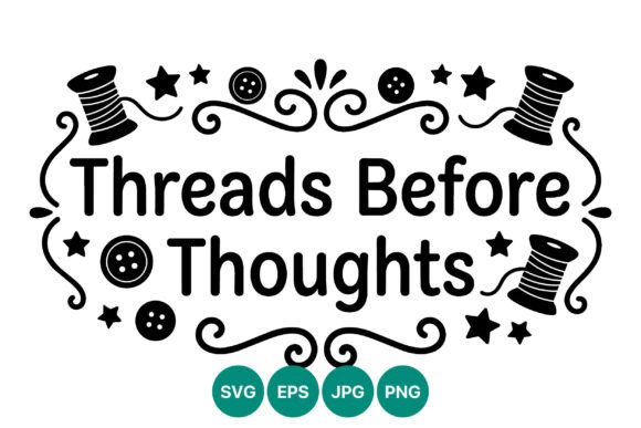 Threads Before Thoughts: Integrating a Sewing Quote into Creative Workflows